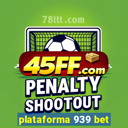 plataforma 939 bet